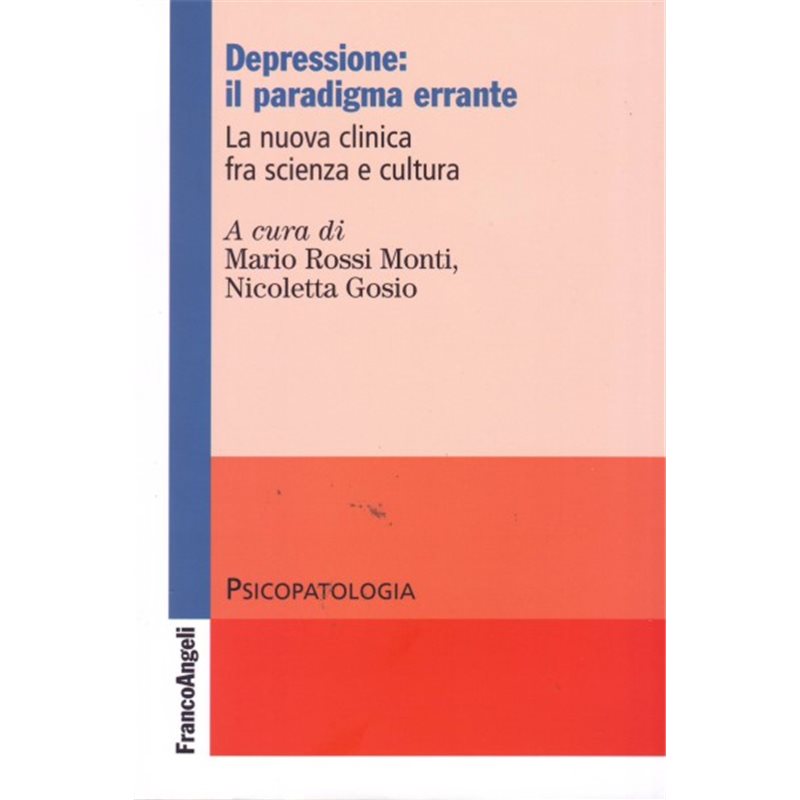 Depressione: il paradigma errante. La nuova clinica fra scienza e cultura